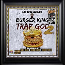 Jay Hen Gwopa - Buger King Trap God 2 